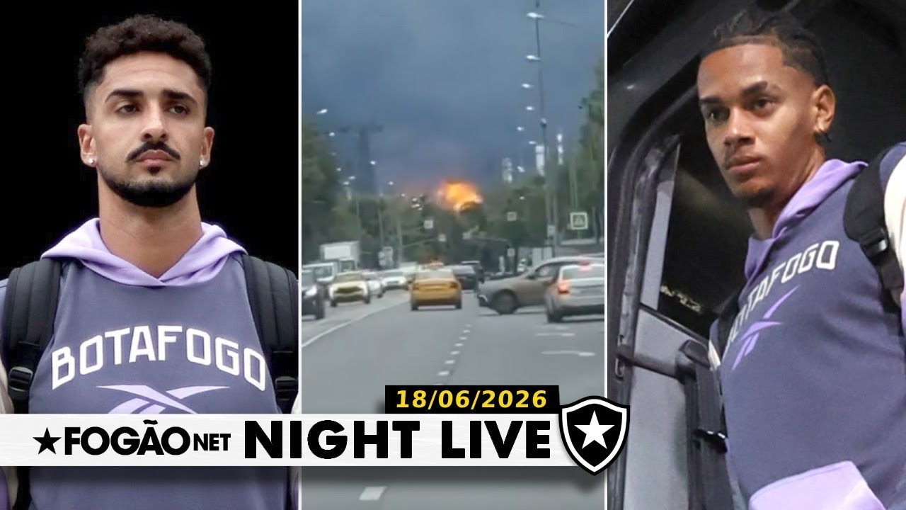 NIGHT LIVE | Newton deve ficar no Botafogo, Chris Ramos permanece e Rússia confirmada