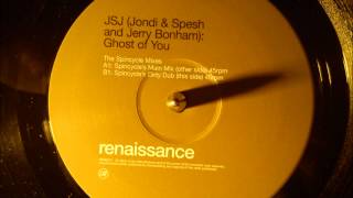 JSJ ( Jondi & Spesh and Jerry Bonham ) - Ghost of you ( Spincycle's dirty dub )