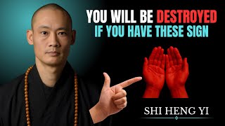 If You Have These Signs, Destruction Is Certain — Shi Heng Yi Reveals the Truth