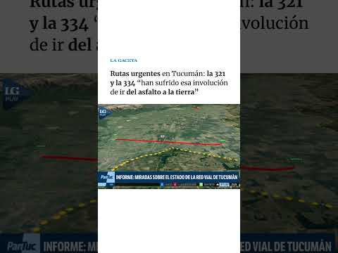 RUTAS URGENTES EN TUCUMÁN: LA 321 Y LA 334, "ESTANDARTES DEL DETERIORO"