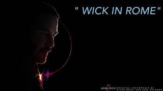 &quot;Wick in Rome&quot; - John Wick: Chapter 2 OST