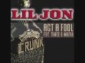Lil Jon Act A Fool Remix 2009
