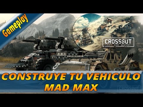 CROSSOUT ESPAÑOL | CONSTRUYE TU VEHICULO MAD MAX Y A LUCHAR!!