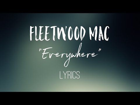 Everywhere - Fleetwood Mac (Lyrics)