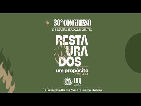 ABERTURA - 30° CONGRESSO DE JOVENS E ADOLESCENTES | IEADPE FILIAL MACAPARANA