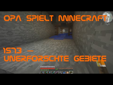 Opa spielt Minecraft 1573 – Unerforschte Gebiete