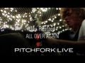 Jay Reatard - All Over Again - Pitchfork Live