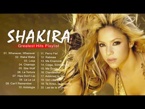 Shakira Greatest Hits Full Album 2023 - Best Hits Playlist 2023 of Shakira