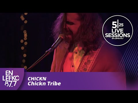 525 Live Sessions : Chickn - Chickn Tribe | En Lefko 87.7