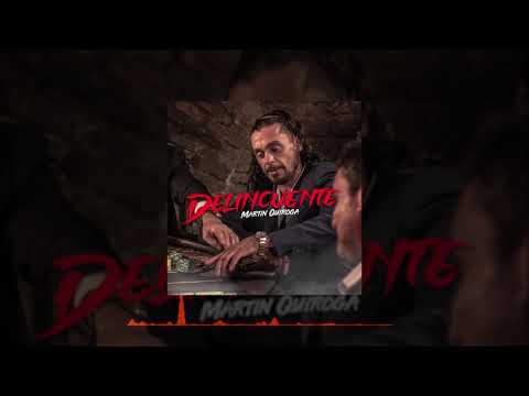 MARTIN QUIROGA - DELINCUENTE (Audio Oficial)