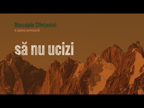 Să nu ucizi - Marcajele sfințeniei  (Porunca a șasea) | Cristian Barbosu | Harvest Arad