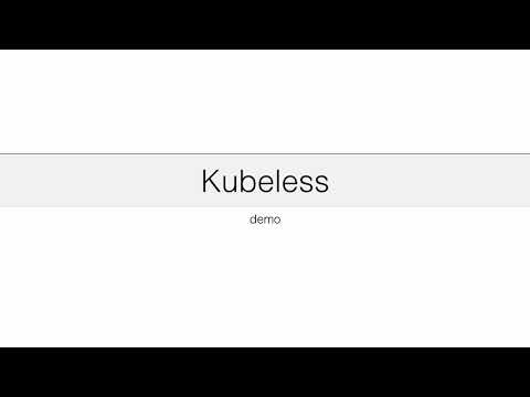 Serverless on Kubernetes with Kubeless