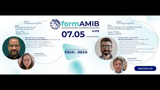 formAMIB- Ultrassonografia- Princ. uso do US+Como pass. 1 cateter v. central forma segura 07/05 /25