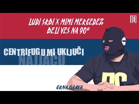 Ludi Srbi X Mimi Mercedez - Beli Veš Na 90