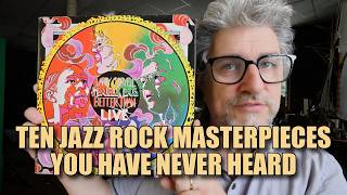 TEN JAZZ ROCK MASTERPIECES YOU HAVE NEVER HEARD (PROBABLY) | Ranked