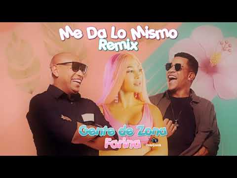 Me Da Lo Mismo - Gente de Zona Feat Farina (Remix)