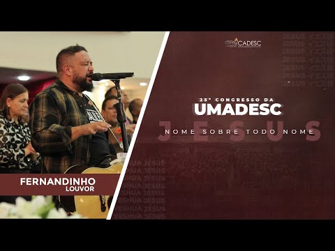 25º Congresso da UMADESC - Fernandinho l Deus é Bom Pra Mim