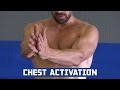 Chest Activation Exercises - How to Get Your Chest Muscles READY for Training
