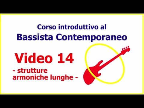 Lezioni di basso 14 - Corso 5 Passi - STRUTTURE ARMONICHE LUNGHE