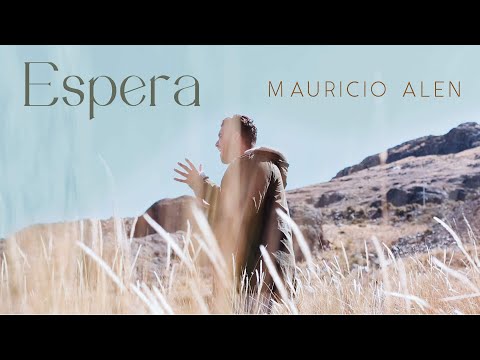 Mauricio Alen | Espera (video oficial)