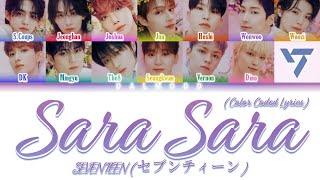 Download lagu SEVENTEEN (セブンティーン) Sara Sara [Color Coded Lyrics Kan|Rom|Eng] mp3