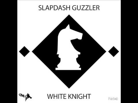Slapdash Guzzler - White Knight [Tailwhip Records 040]