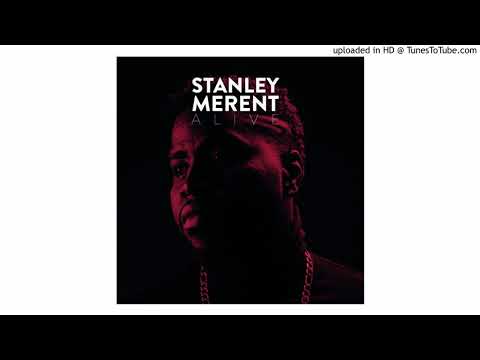 Stanley Merent - Alive (Official Audio)