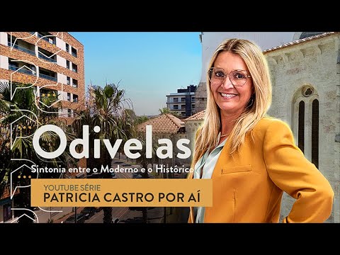 What is it like to live in Odivelas, Portugal | Patricia Castro por aí