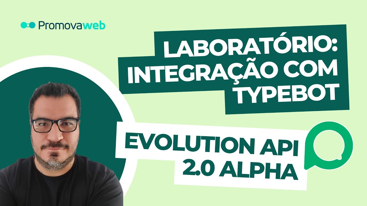 Laboratório: Evolution API 2.0 + Typebot
