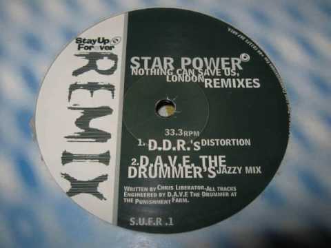 Star Power - Nothing Can Save Us Now London (D.D.R's Distortion)