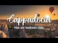 CAPPADOCIA, TURKEY | A Guide To Cappadocia Hot Air Balloon Ride