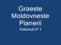 Graeste Moldoveneste - Pianerii 