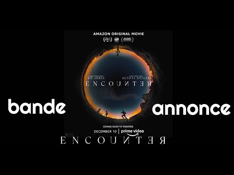 Encounter (Riz Ahmed, Amazon Prime Vidéo) : bande-annonce