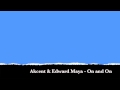 Akcent & Edward Maya - On and On [Lyrics in the ...