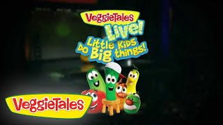 VeggieTales LIVE: Little Kids Do Big Things!