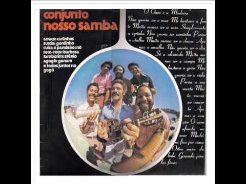 Conjunto Nosso Samba  (O Ouro e a Madeira)