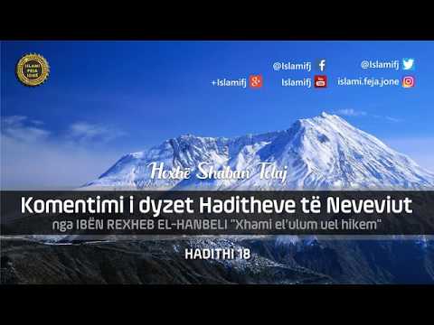 Komentimi i dyzet Haditheve të Neveviut - Hadithi 18 - Shaban Tolaj