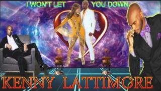 KENNY LATTIMORE (I WON&#39;T LET YOU DOWN)BY JAZZKAT GROOVES