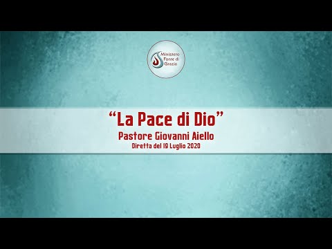 Past. Giovanni Aiello "La Pace di Dio" - Diretta del 19 Luglio 2020