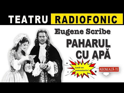 Eugene Scribe - Paharul cu apa | Teatru radiofonic