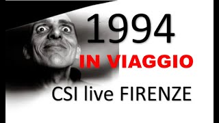 05 CSI IN VIAGGIO LIVE Palasport FIRENZE 1994 audio mixer CAM PAL