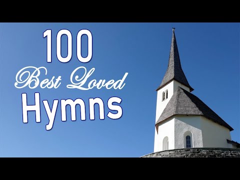 100 Best Loved Hymns  #oldHymns