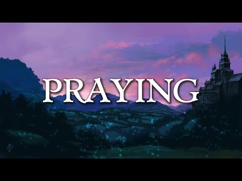Kesha - Praying (Lyrics/Lyrics Video)