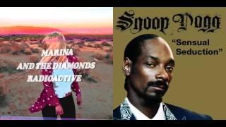 Snoop Dogg + Marina and the Diamonds - Sensual Seduction + Radioactive