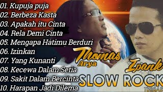 Download lagu Ipank Vs Thomas Arya Slow Rock Full Album Terbaru ... mp3