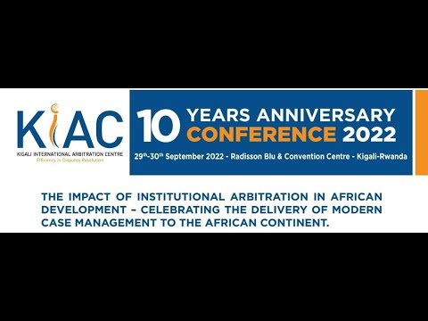 KIAC 10 YEARS ANNIVERSARY CONFERENCE 2022/Radisson Blu Hotel & Kigali Convention Center