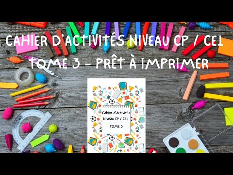CAHIER D'ACTIVITÉS NIVEAU CP / CE1 TOME 3 PRÊT À IMPRIMER