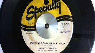 45 RPM: Daddy Cleanhead - Something's Goin' On In My Room