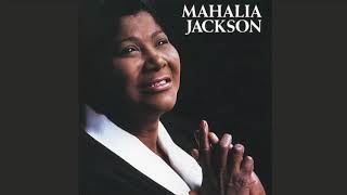 I Found the Answer - Mahalia Jackson