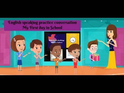 English Speaking Practice Conversation - My first day in School